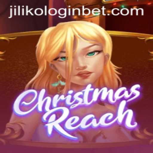 An In-Depth Look at the Exciting World of ChristmasReach and JILIKO Login